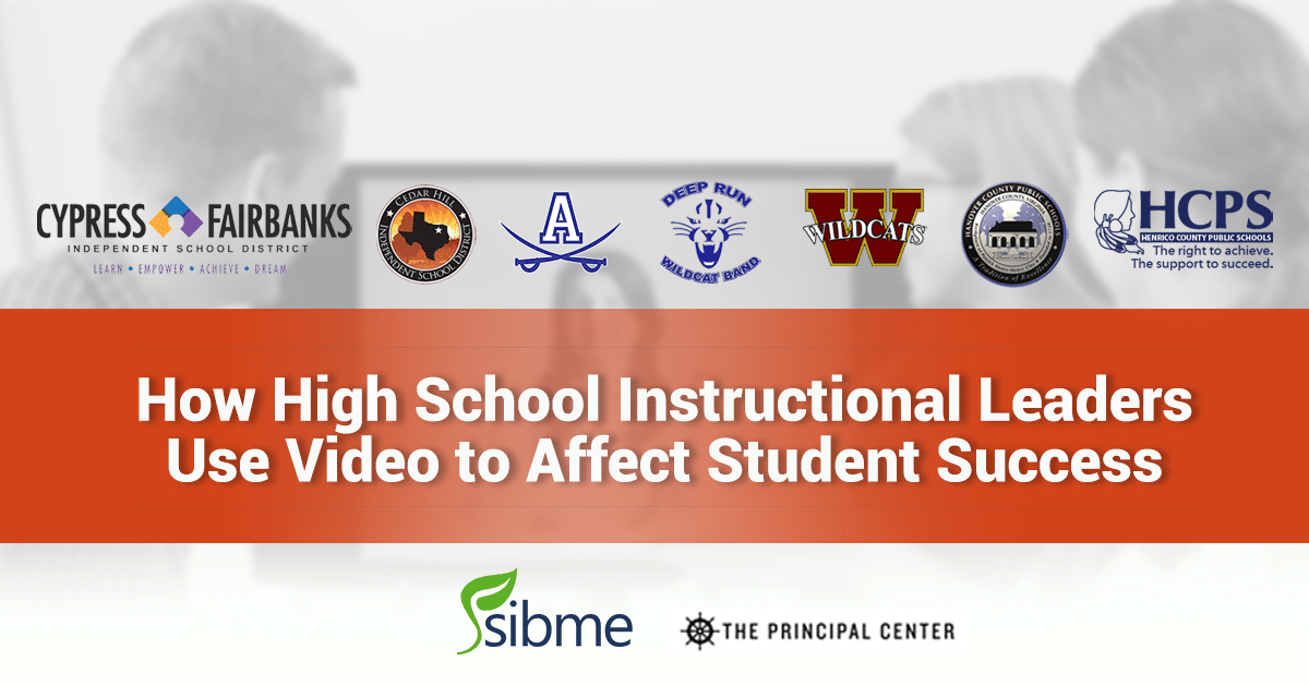 How High School Instructional Leaders Use Video to Affect Student Success