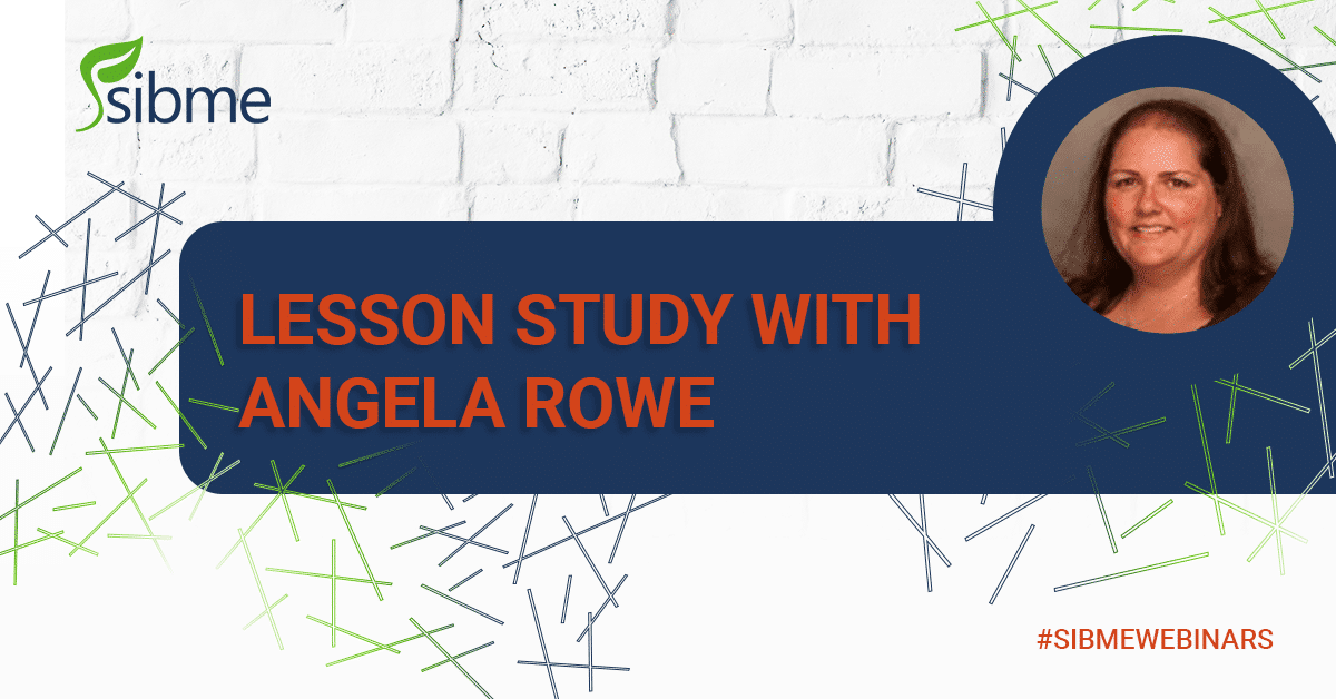 Lesson Study with Angela Rowe