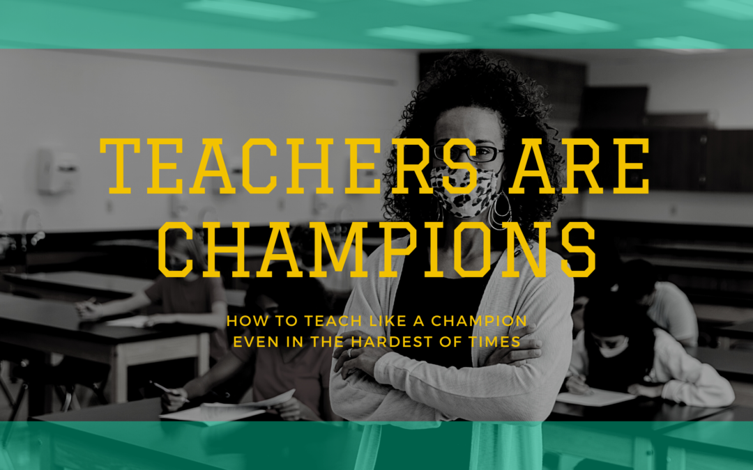 Teachers are Champions